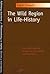 The Wild Region in Life-History