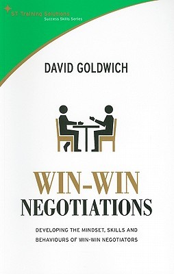 Win-Win Negotiations: Develop the Mindset, Skills, and Behaviors of Win-Win Negotiators (Success Skills Series)