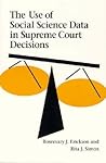 The Use of Social Science Data in Supreme Court Decisions