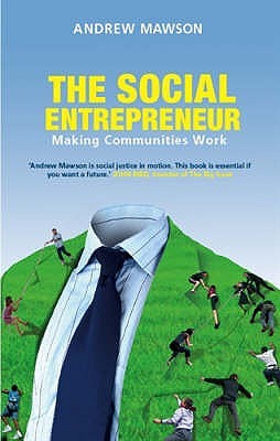 The Social Entrepreneur: Making Communities Work (Paperback)