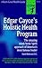 Edgar Cayce's Holistic Health Program