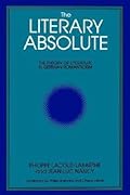 The Literary Absolute: The Theory of Literature in German Romanticism