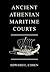 Ancient Athenian Maritime Courts by Edward E. Cohen