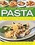 How to Make, Serve and Eat Pasta by Jeni Wright