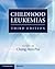 Childhood Leukemias (Cambridge Medicine (Hardcover))