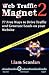 Web Traffic Magnet 2: 77 Free Ways to Drive Traffic and Generate Leads on your Website