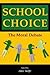 School Choice: The Moral De...