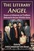 The Literary Angel: Essays ...