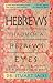 Hebrews Through a Hebrew's Eyes: Hope in the Midst of a Hopeless World