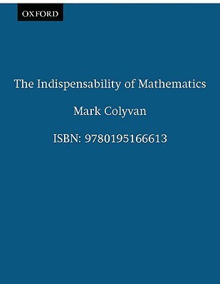 The Indispensability of Mathematics (Oxford University Press Paperback)