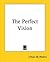 The Perfect Vision by Lillian De Waters
