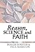 Reason, Science and Faith