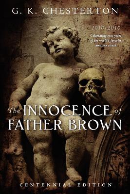 The Innocence of Father Brown: Centennial Edition