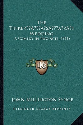 The Tinker's Wedding: A Comedy in Two Acts (Paperback)