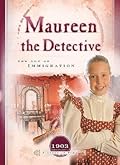Maureen the Detective: The Age of Immigration