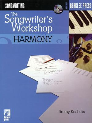 The Songwriter's Workshop – Harmony | Chord Progressions and Songwriting Techniques | Learn to Write Hit Songs with Online Audio | Berklee Press Music Composition Book (Paperback)