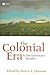 The Colonial Era: A Documentary Reader