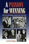 A Passion for Winning: Fifty Years of Promoting Legendary People and Products
