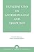 Explorations in Anthropology and Theology by Frank A. Salamone
