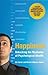 Happiness: Unlocking the Mysteries of Psychological Wealth