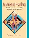 Constructing Sexualities: Readings in Sexuality, Gender, and Culture
