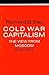 Cold War Capitalism by Richard B. Day