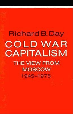 Cold War Capitalism: The View from Moscow, 1945-1975 (Paperback)