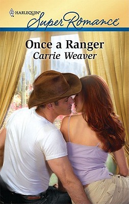 Once a Ranger (Harlequin Super Romance)