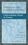 Indigenous and Cultural Psychology: Understanding People in Context (International and Cultural Psychology)