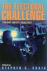 The Electoral Challenge: Theory Meets Practice The Electoral Challenge: Theory Meets Practice
