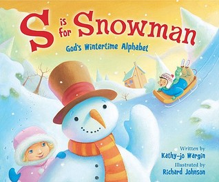 S Is for Snowman: God's Wintertime Alphabet (Hardcover)