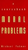 Moral Problems: A Coursebook