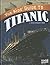The Kids' Guide to Titanic by Sean Stewart Price