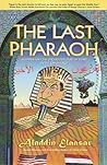 The Last Pharaoh: Mubarak and the Uncertain Future