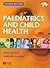 Paediatrics and Child Health