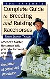 Joe Taylor's Complete Guide to Breeding and Raising Racehorses