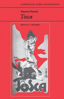 Giacomo Puccini: Tosca (Cambridge Opera Handbooks)