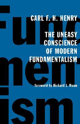 The Uneasy Conscience of Modern Fundamentalism (Paperback)