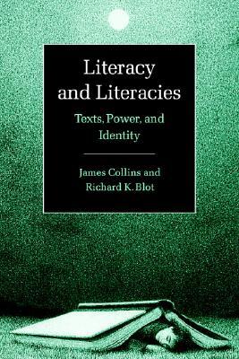 Literacy and Literacies: Texts, Power, and Identity (Studies in the Social and Cultural Foundations of Language, Series Number 22)