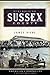 Remembering Sussex County:: From Zwaanendael to King Chicken (American Chronicles)