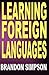 Learning Foreign Languages by Brandon Simpson