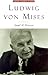 Ludwig Von Mises: The Man and His Economics (Library of Modern Thinkers)