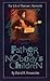 Father to Nobody's Children: The Life of Thomas J. Barnardo
