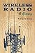Wireless Radio: A History