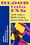 Blood Into Ink: South Asian And Middle Eastern Women Write War