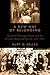 A New Way of Belonging: Covenant Theology, China, and the Christian Reformed Church, 1921-1951 (Volume 70) (Historical Series of the Reformed Church in America (HSRCA))