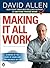 Making It All Work: Winning at the Game of Work and the Business of Life