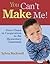 You Can′t Make Me!: From Chaos to Cooperation in the Elementary Classroom