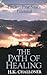 Path of Healing: Finding Your Soul's Potential