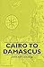 Cairo to Damascus
